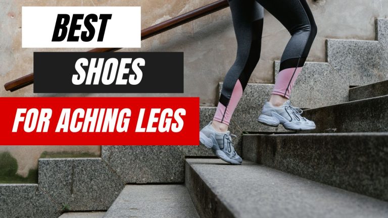 Top 10 Best Shoes for Aching Legs in 2025