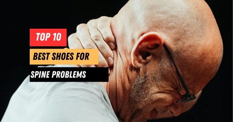 10 Best Shoes for Spine Problems