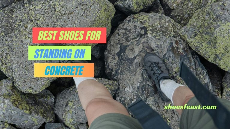 Best Shoes Standing on Concrete
