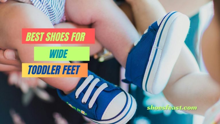 Best shoes for wide toddler feet