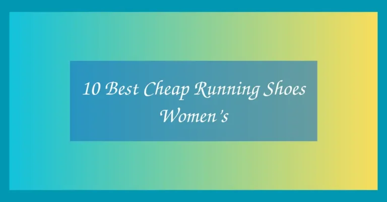 10 Best Cheap Running Shoes Women’s