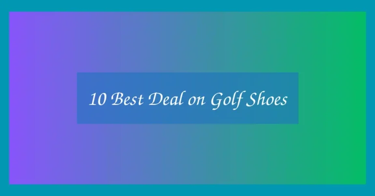 10 Best Deal on Golf Shoes