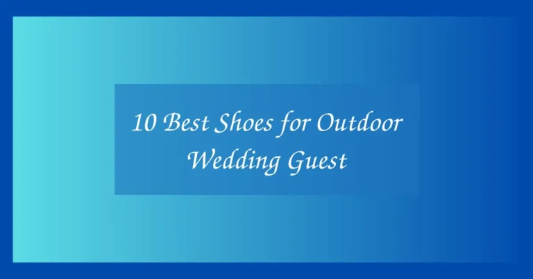 10 Best Shoes for Outdoor Wedding Guest