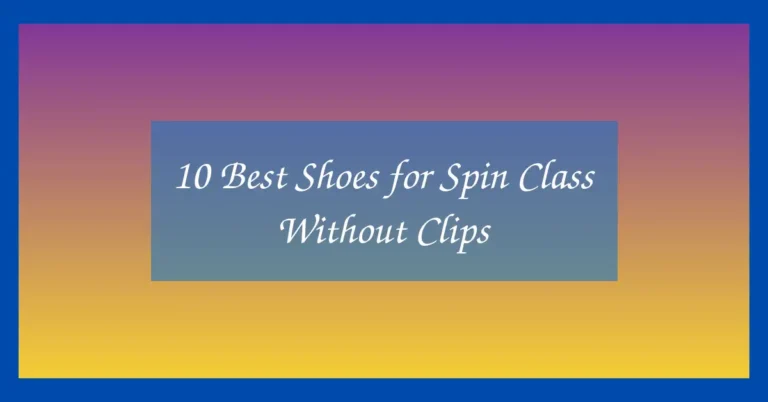 10 Best Shoes for Spin Class Without Clips