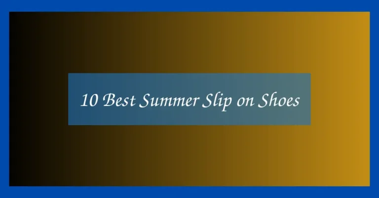 10 Best Summer Slip on Shoes