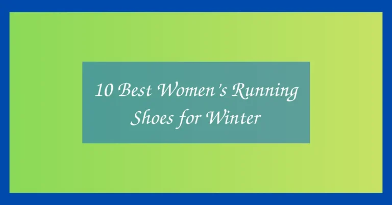 10 Best Women’s Running Shoes for Winter