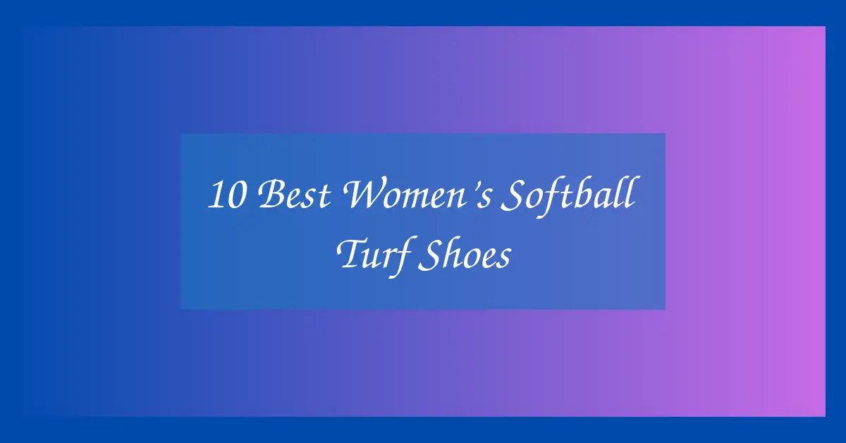 10 Best Women’s Softball Turf Shoes
