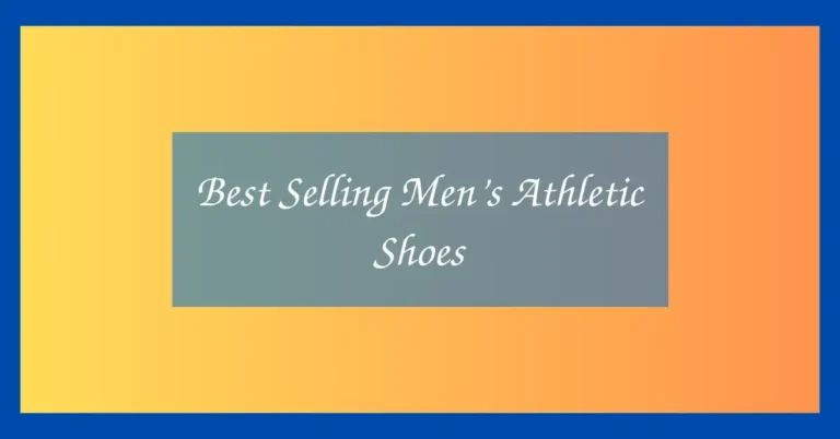 Best Selling Men’s Athletic Shoes