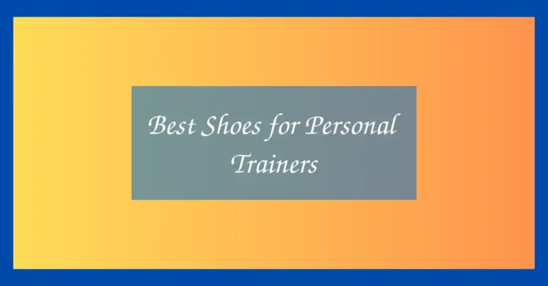 Best Shoes for Personal Trainers