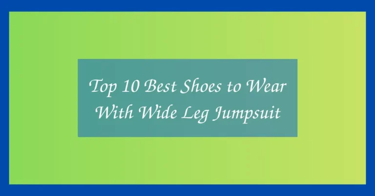 Top 10 Best Shoes to Wear With Wide Leg Jumpsuit